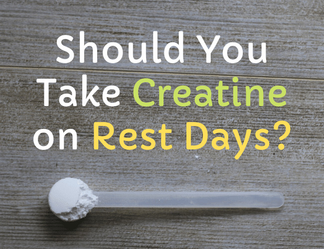 Should I Take Creatine on Rest Days? (Based on Scientific Research)